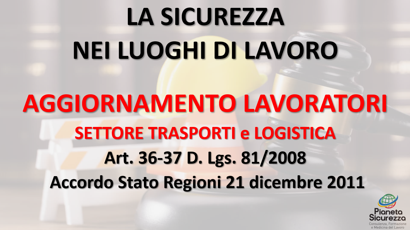 Corso per lavoratori - Aggiornamento - Settore Trasporti e Logistica