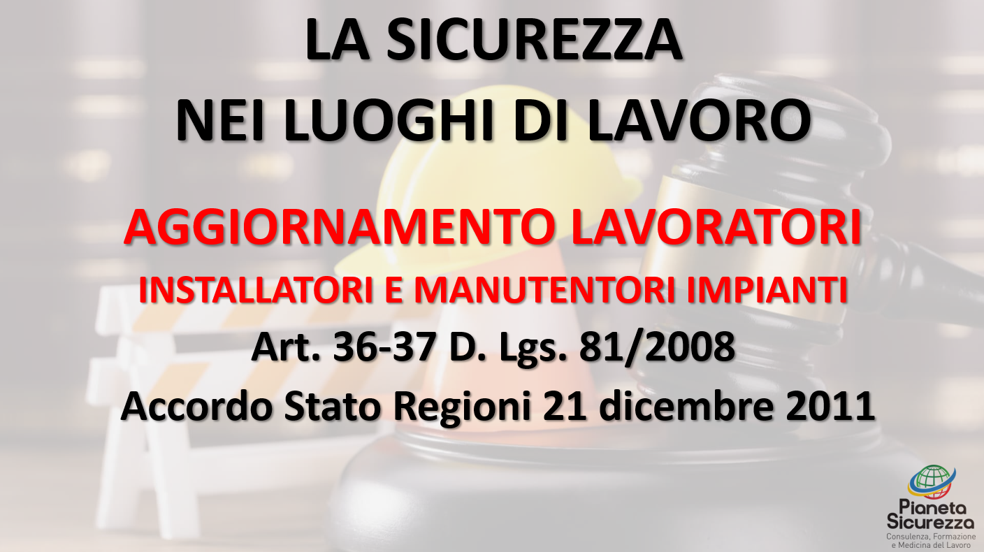 Corso per lavoratori - Aggiornamento - Installatori e manutentori impianti