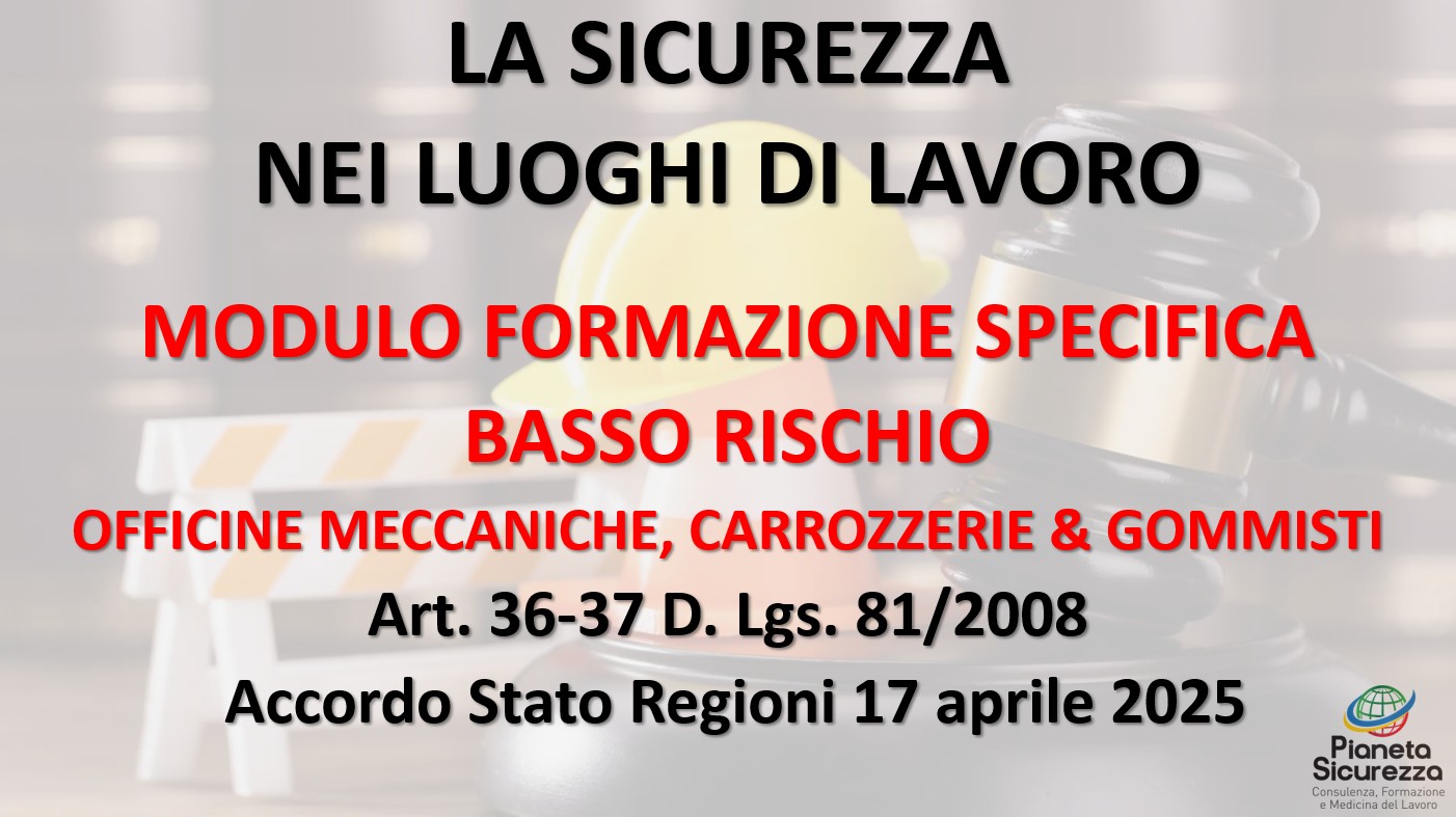 Corso per lavoratori - Modulo specifico rischio Basso - Settore Officine e Carrozzerie - ASR_2025